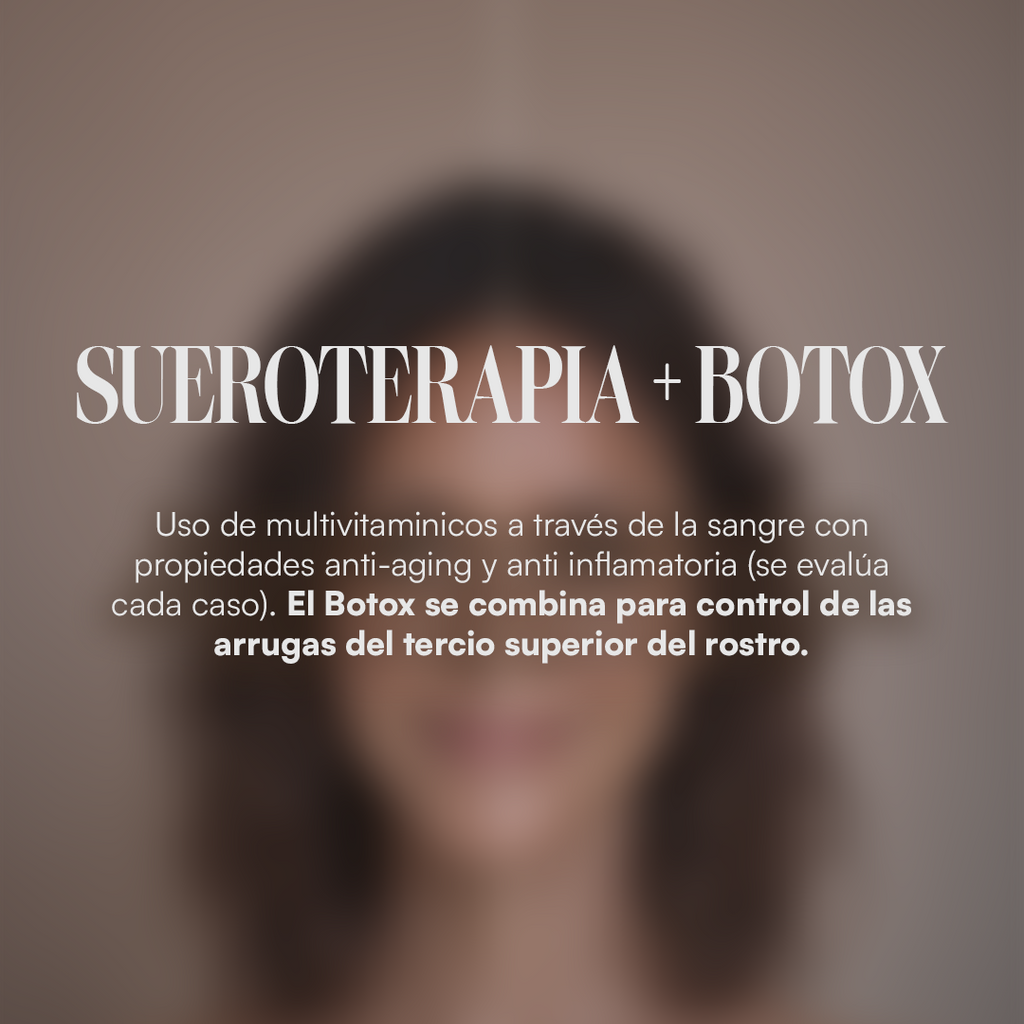 Sueroterapia + Botox